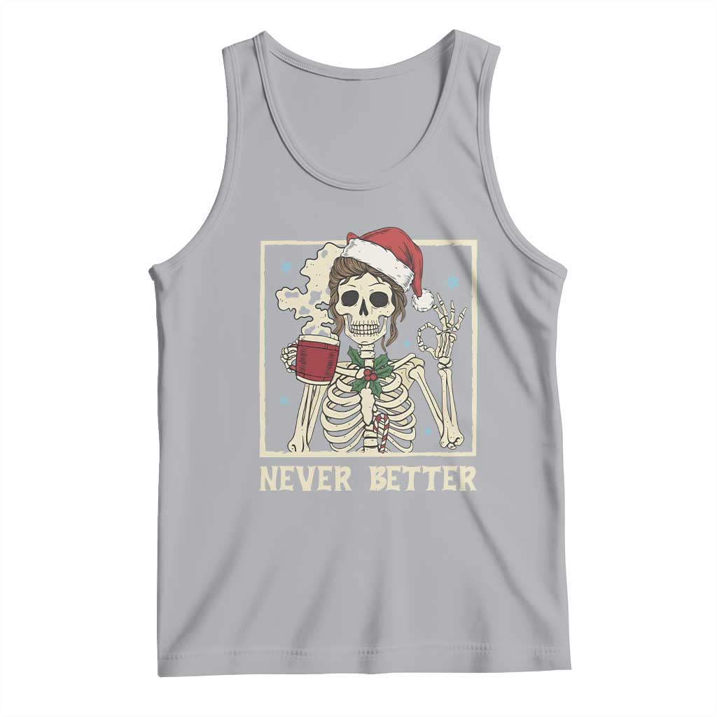 Funny Christmas Never Better Tank Top Messy Bun Skeleton Drinking Coffee - Wonder Print Shop