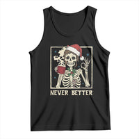 Funny Christmas Never Better Tank Top Messy Bun Skeleton Drinking Coffee - Wonder Print Shop