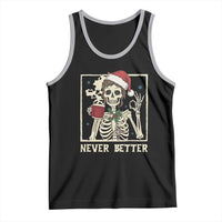 Funny Christmas Never Better Tank Top Messy Bun Skeleton Drinking Coffee - Wonder Print Shop