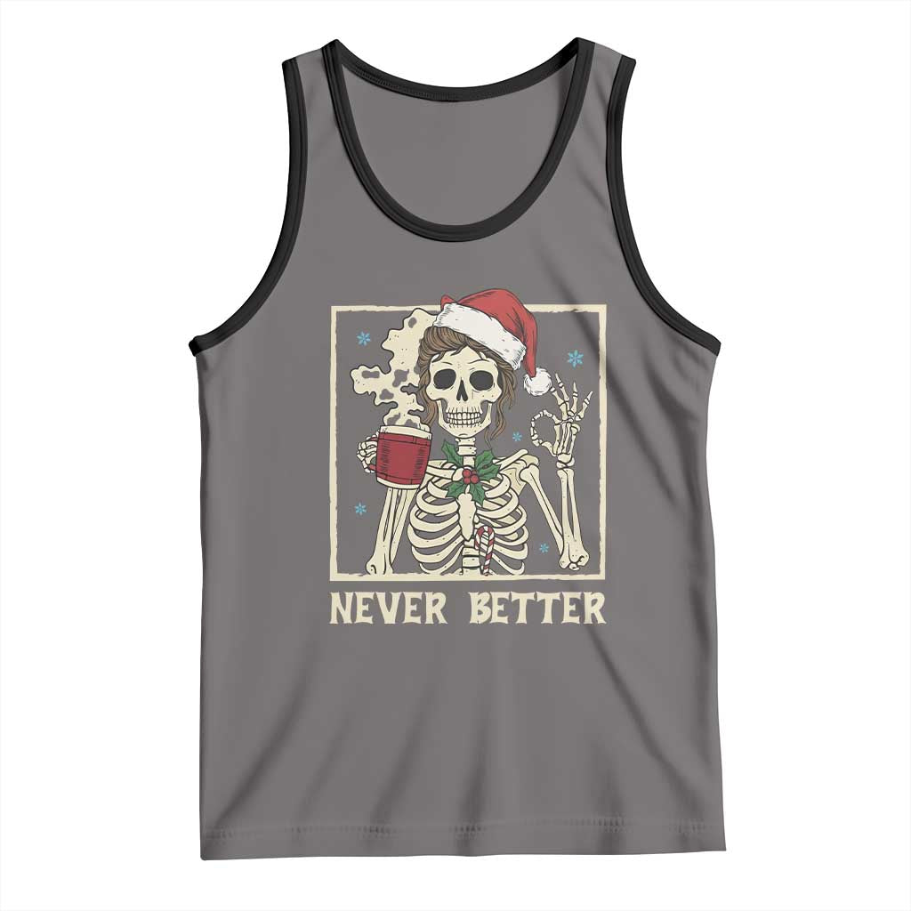 Funny Christmas Never Better Tank Top Messy Bun Skeleton Drinking Coffee - Wonder Print Shop
