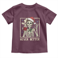 Funny Christmas Never Better Toddler T Shirt Messy Bun Skeleton Drinking Coffee - Wonder Print Shop