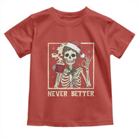 Funny Christmas Never Better Toddler T Shirt Messy Bun Skeleton Drinking Coffee - Wonder Print Shop