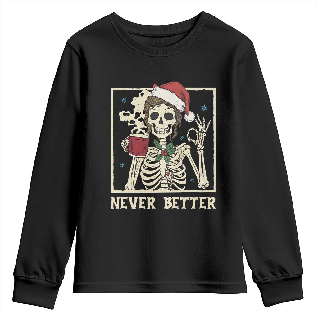 Funny Christmas Never Better Youth Sweatshirt Messy Bun Skeleton Drinking Coffee - Wonder Print Shop