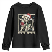 Funny Christmas Never Better Youth Sweatshirt Messy Bun Skeleton Drinking Coffee - Wonder Print Shop