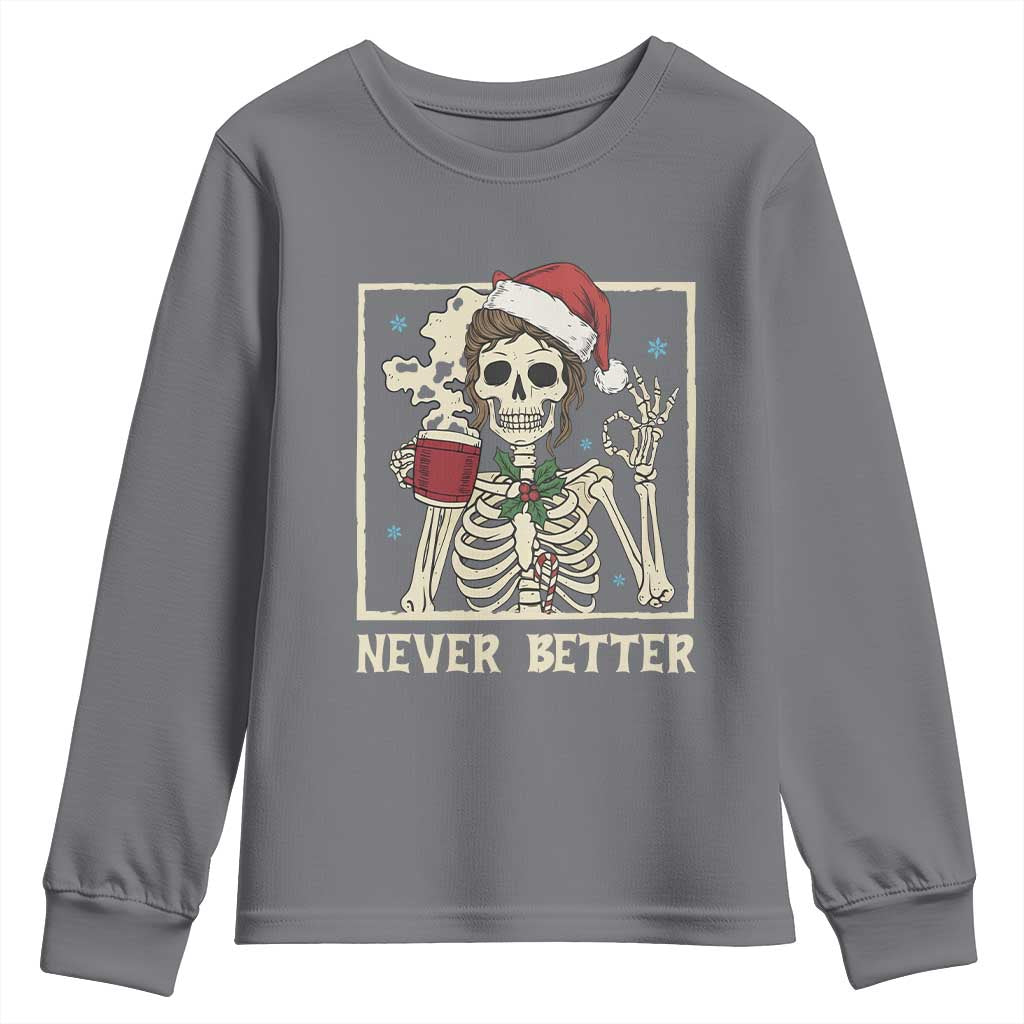 Funny Christmas Never Better Youth Sweatshirt Messy Bun Skeleton Drinking Coffee - Wonder Print Shop