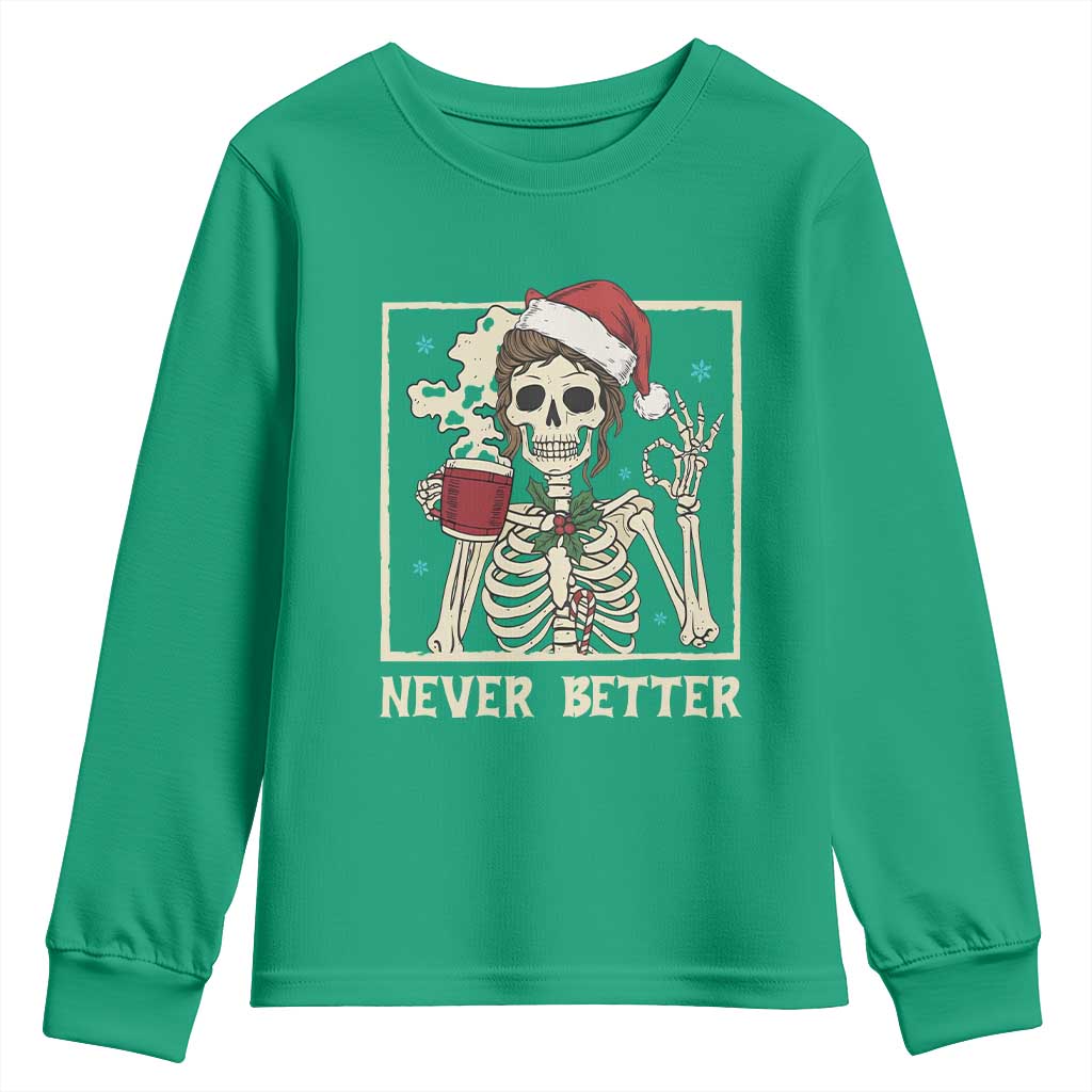Funny Christmas Never Better Youth Sweatshirt Messy Bun Skeleton Drinking Coffee - Wonder Print Shop