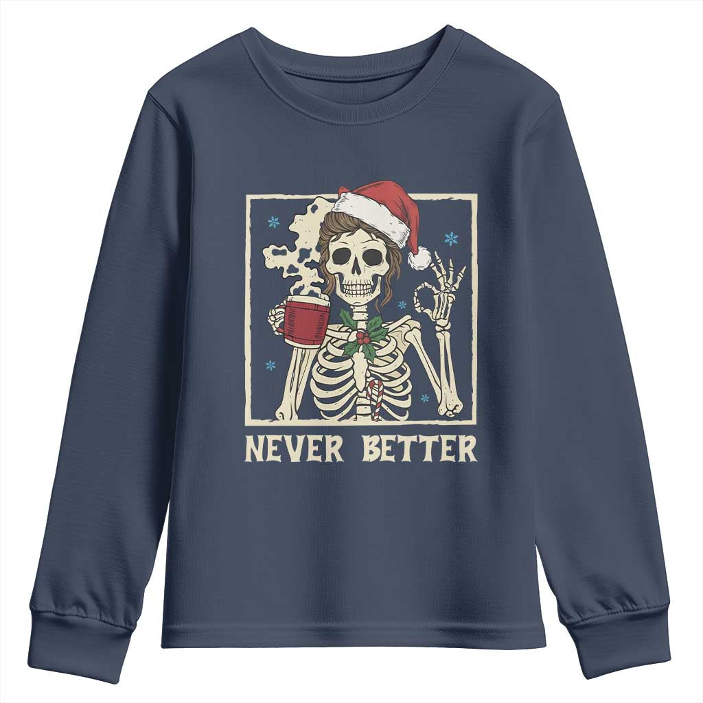 Funny Christmas Never Better Youth Sweatshirt Messy Bun Skeleton Drinking Coffee - Wonder Print Shop