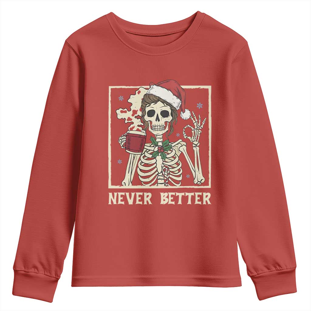 Funny Christmas Never Better Youth Sweatshirt Messy Bun Skeleton Drinking Coffee - Wonder Print Shop