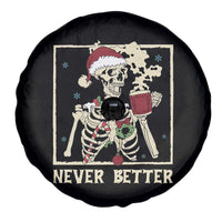 Funny Christmas Never Better Spare Tire Cover Skeleton Drinking Coffee - Wonder Print Shop