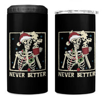 Funny Christmas Never Better 4 in 1 Can Cooler Tumbler Skeleton Drinking Coffee - Wonder Print Shop