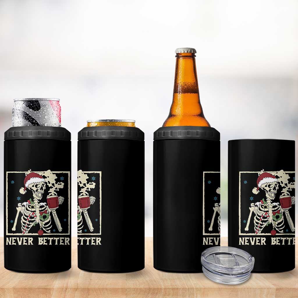 Funny Christmas Never Better 4 in 1 Can Cooler Tumbler Skeleton Drinking Coffee - Wonder Print Shop