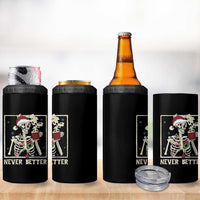 Funny Christmas Never Better 4 in 1 Can Cooler Tumbler Skeleton Drinking Coffee - Wonder Print Shop