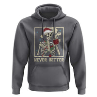 Funny Christmas Never Better Hoodie Skeleton Drinking Coffee - Wonder Print Shop