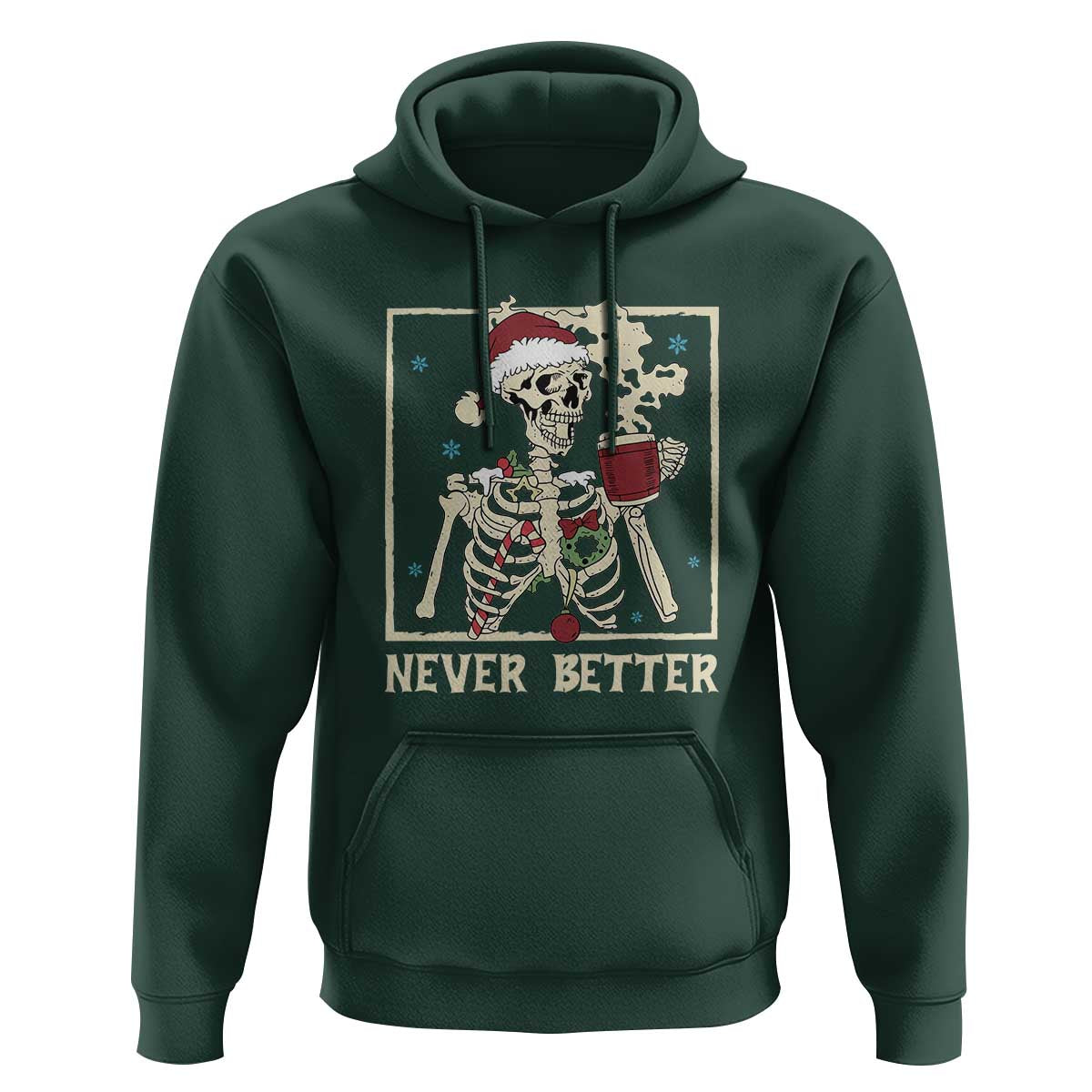 Funny Christmas Never Better Hoodie Skeleton Drinking Coffee - Wonder Print Shop