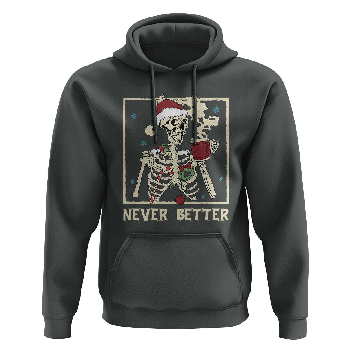 Funny Christmas Never Better Hoodie Skeleton Drinking Coffee - Wonder Print Shop