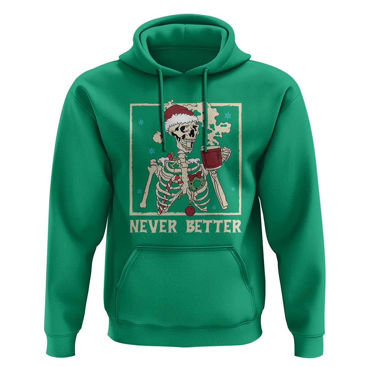 Funny Christmas Never Better Hoodie Skeleton Drinking Coffee - Wonder Print Shop