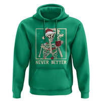 Funny Christmas Never Better Hoodie Skeleton Drinking Coffee - Wonder Print Shop