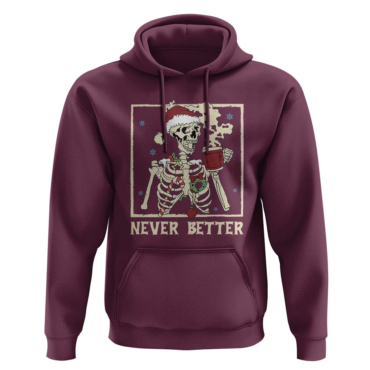 Funny Christmas Never Better Hoodie Skeleton Drinking Coffee - Wonder Print Shop