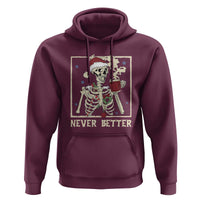 Funny Christmas Never Better Hoodie Skeleton Drinking Coffee - Wonder Print Shop