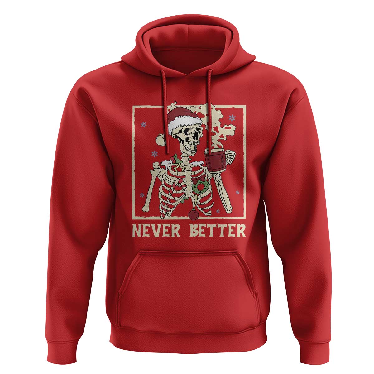 Funny Christmas Never Better Hoodie Skeleton Drinking Coffee - Wonder Print Shop