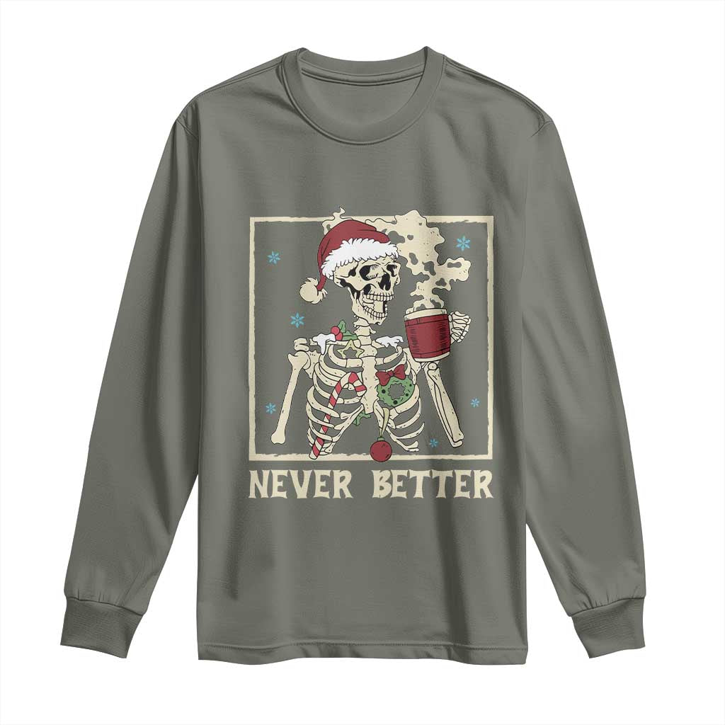 Funny Christmas Never Better Long Sleeve Shirt Skeleton Drinking Coffee - Wonder Print Shop