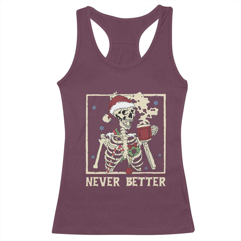 Funny Christmas Never Better Racerback Tank Top Skeleton Drinking Coffee - Wonder Print Shop