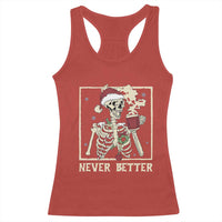 Funny Christmas Never Better Racerback Tank Top Skeleton Drinking Coffee - Wonder Print Shop