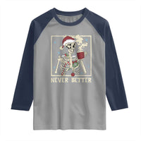 Funny Christmas Never Better Raglan Shirt Skeleton Drinking Coffee - Wonder Print Shop
