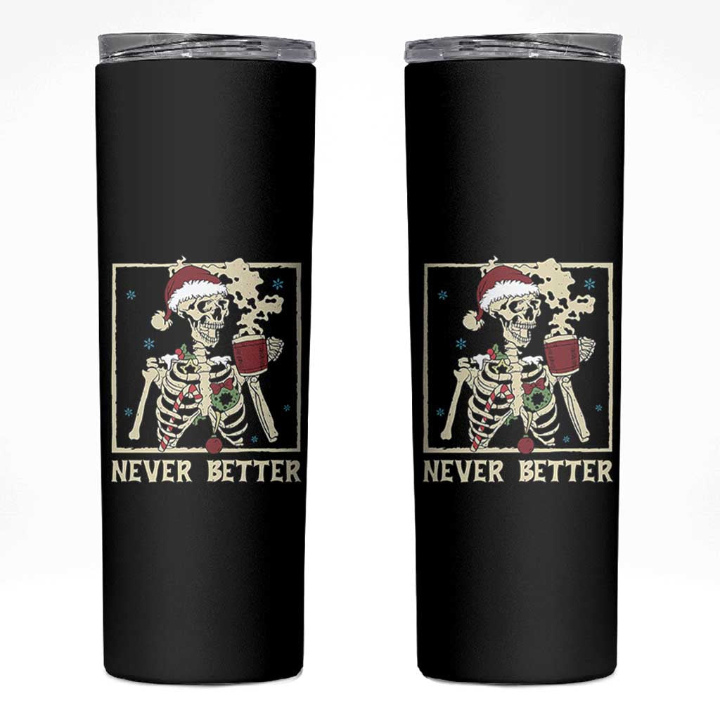 Funny Christmas Never Better Skinny Tumbler Skeleton Drinking Coffee - Wonder Print Shop