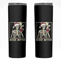 Funny Christmas Never Better Skinny Tumbler Skeleton Drinking Coffee - Wonder Print Shop