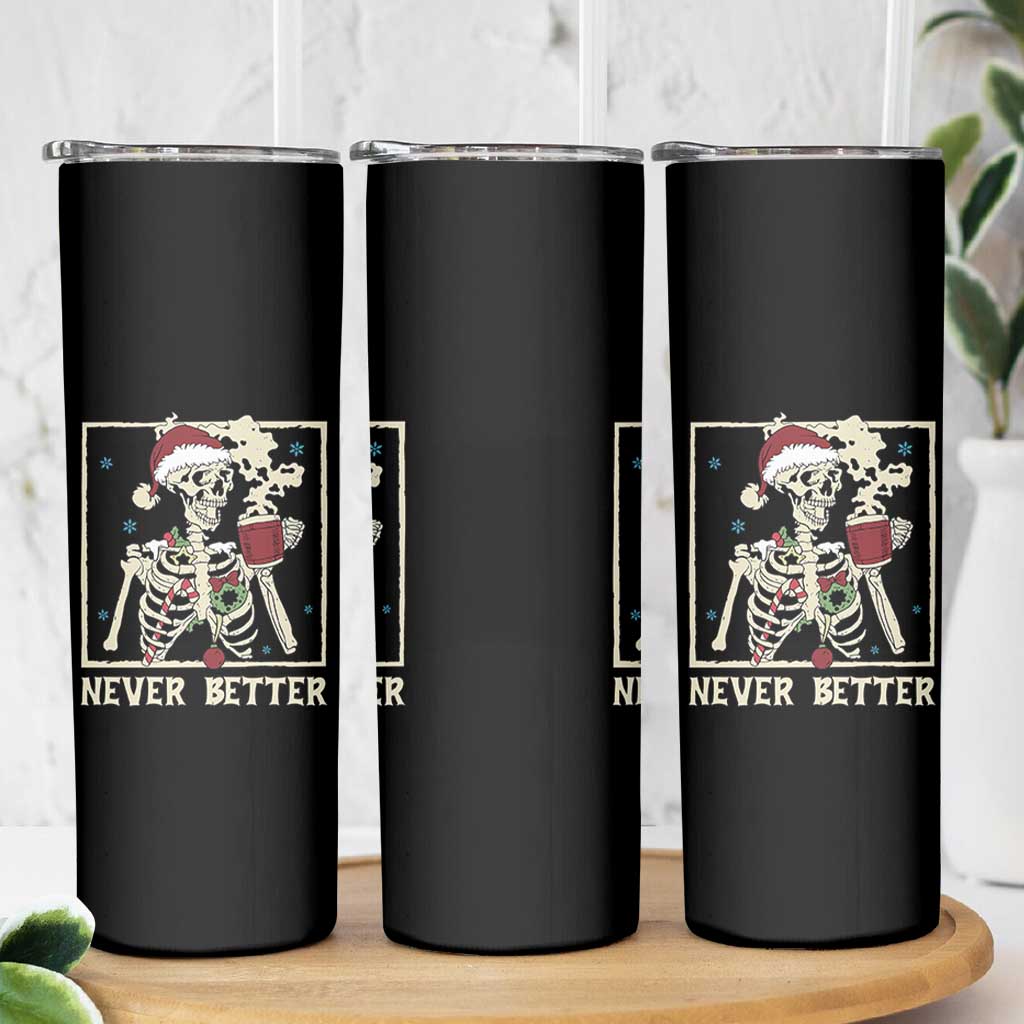 Funny Christmas Never Better Skinny Tumbler Skeleton Drinking Coffee - Wonder Print Shop