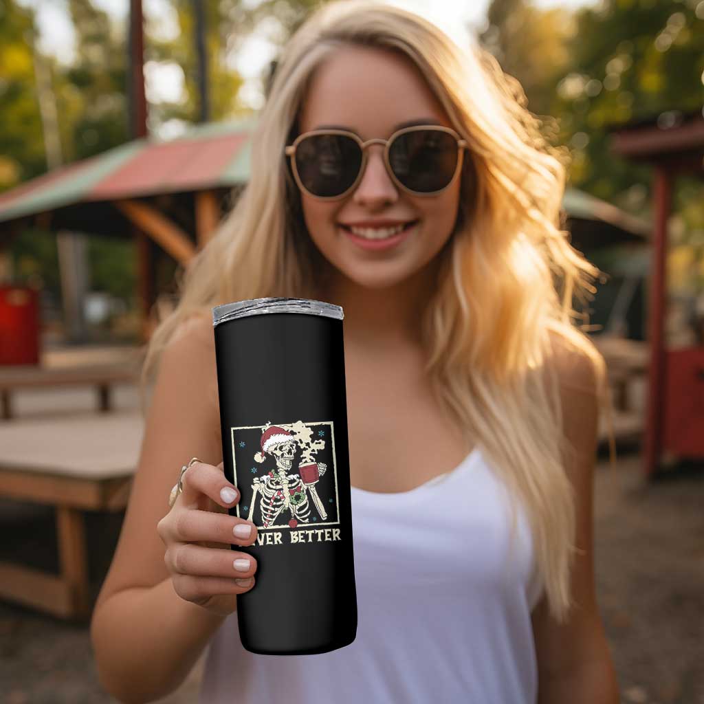 Funny Christmas Never Better Skinny Tumbler Skeleton Drinking Coffee - Wonder Print Shop