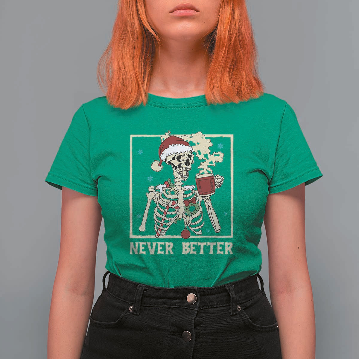 Funny Christmas Never Better T Shirt For Women Skeleton Drinking Coffee - Wonder Print Shop