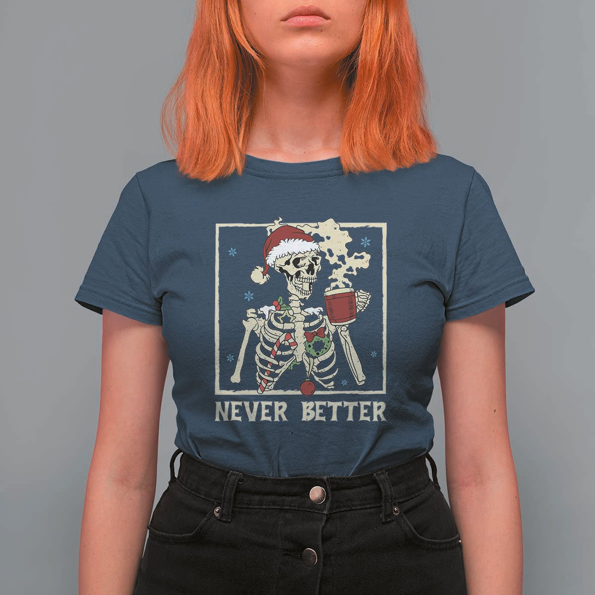 Funny Christmas Never Better T Shirt For Women Skeleton Drinking Coffee - Wonder Print Shop