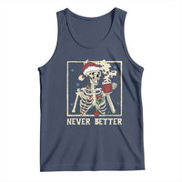 Funny Christmas Never Better Tank Top Skeleton Drinking Coffee - Wonder Print Shop