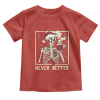 Funny Christmas Never Better Toddler T Shirt Skeleton Drinking Coffee - Wonder Print Shop