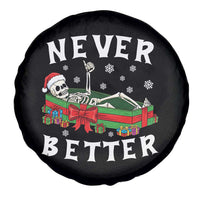 Funny Halloween Christmas Never Better Spare Tire Cover Xmas Skeleton Coffin - Wonder Print Shop