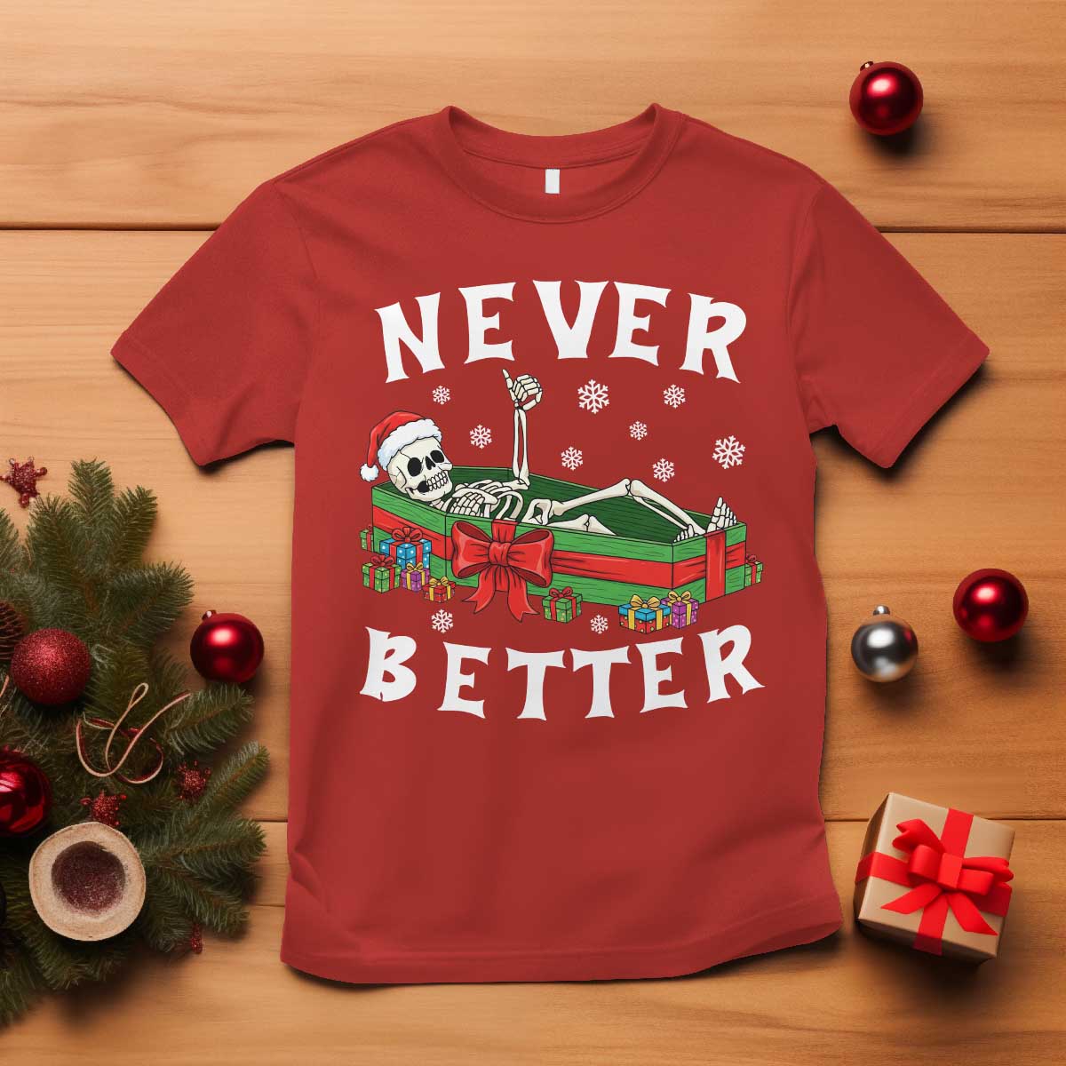 Funny Halloween Christmas Never Better T Shirt Xmas Skeleton Coffin - Wonder Print Shop