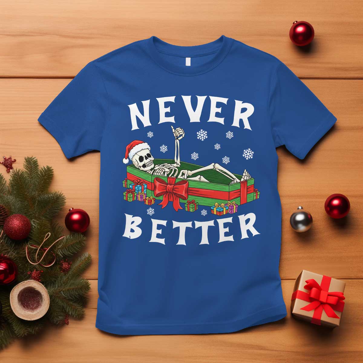 Funny Halloween Christmas Never Better T Shirt Xmas Skeleton Coffin - Wonder Print Shop