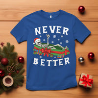 Funny Halloween Christmas Never Better T Shirt Xmas Skeleton Coffin - Wonder Print Shop