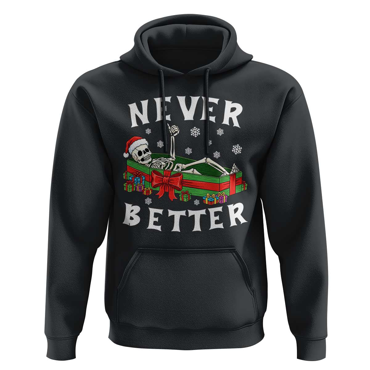 Funny Halloween Christmas Never Better Hoodie Xmas Skeleton Coffin - Wonder Print Shop