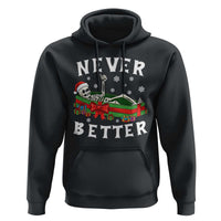 Funny Halloween Christmas Never Better Hoodie Xmas Skeleton Coffin - Wonder Print Shop