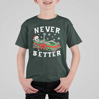 Funny Halloween Christmas Never Better T Shirt For Kid Xmas Skeleton Coffin - Wonder Print Shop