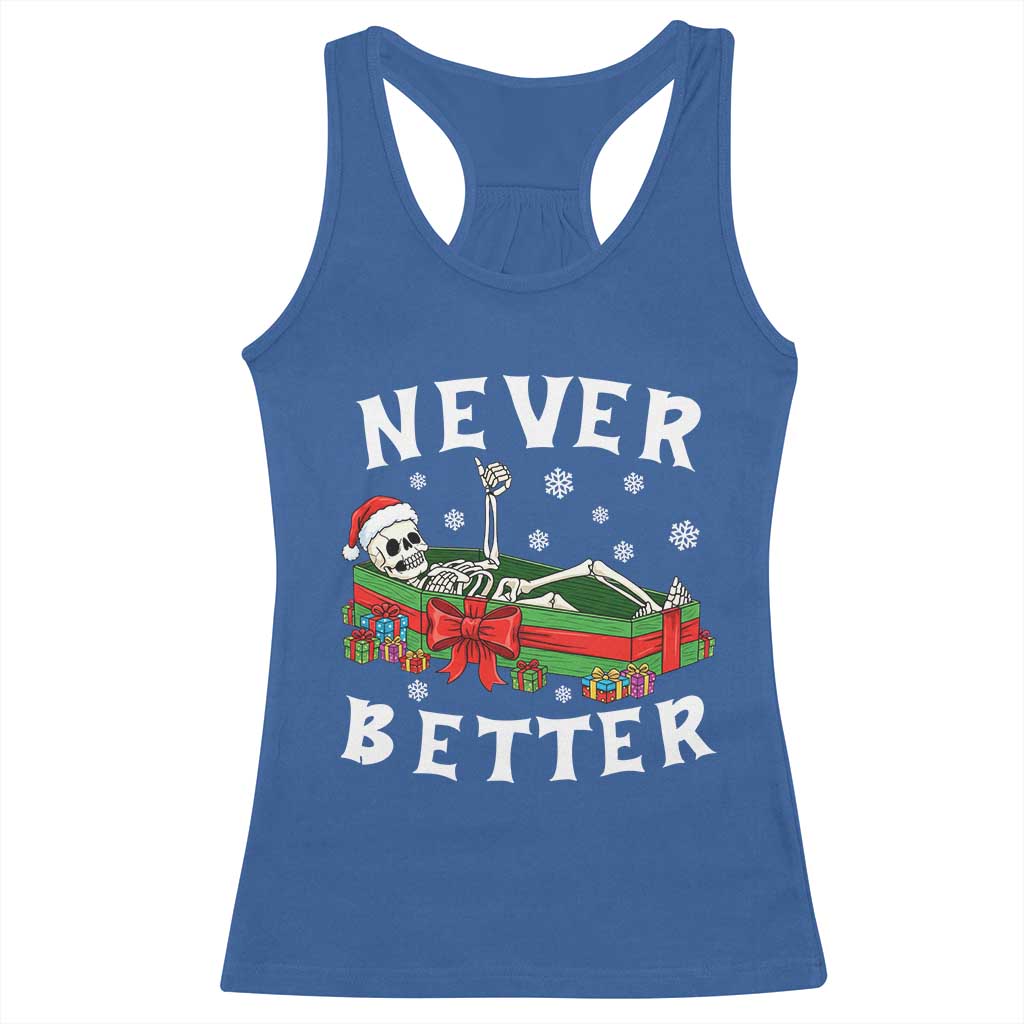 Funny Halloween Christmas Never Better Racerback Tank Top Xmas Skeleton Coffin - Wonder Print Shop