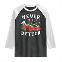 Funny Halloween Christmas Never Better Raglan Shirt Xmas Skeleton Coffin - Wonder Print Shop