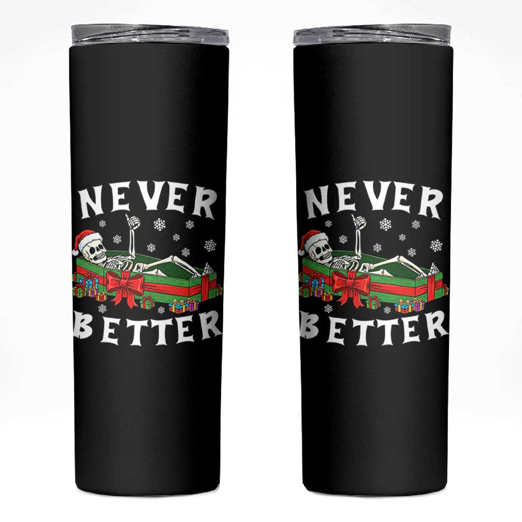 Funny Halloween Christmas Never Better Skinny Tumbler Xmas Skeleton Coffin - Wonder Print Shop