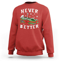 Funny Halloween Christmas Never Better Sweatshirt Xmas Skeleton Coffin - Wonder Print Shop