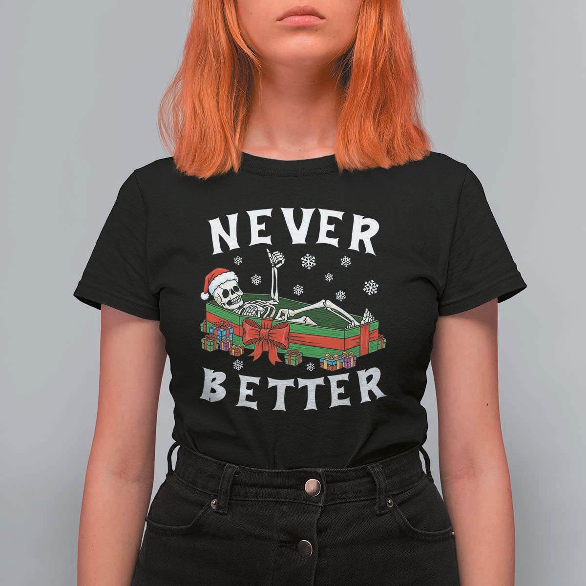 Funny Halloween Christmas Never Better T Shirt For Women Xmas Skeleton Coffin - Wonder Print Shop