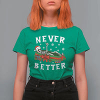 Funny Halloween Christmas Never Better T Shirt For Women Xmas Skeleton Coffin - Wonder Print Shop