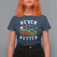 Funny Halloween Christmas Never Better T Shirt For Women Xmas Skeleton Coffin - Wonder Print Shop